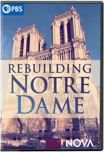 Nova: Rebuilding Notre Dame - Nova: Rebuilding Notre Dame - DVD