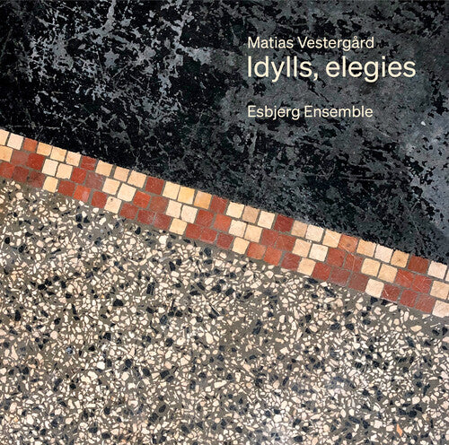 Esbjerg Ensemble / Vestergard - Idylls Elegies - Music CD