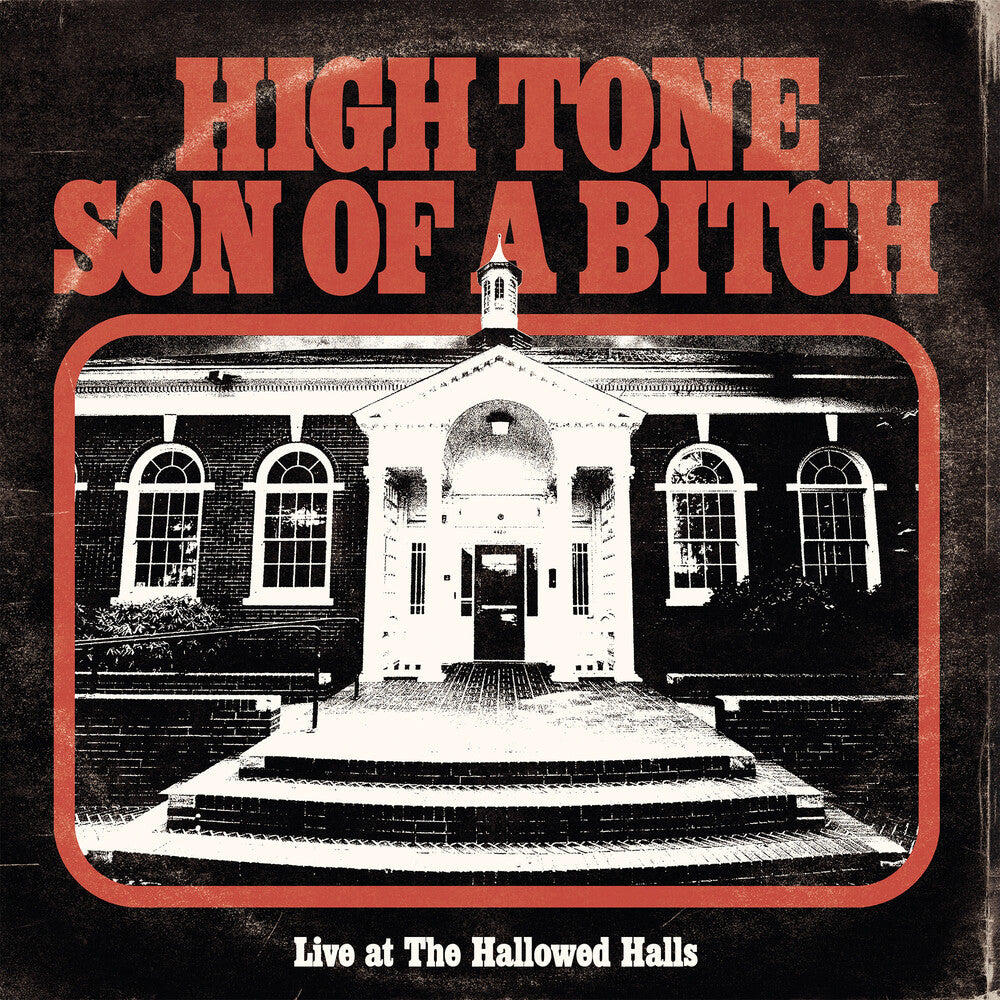 High Tone Son of a Bitch - Live At The Hallowed Halls [LP] Vinyl Record