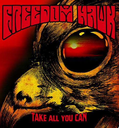 Freedom Hawk - Take All You Can Vinyl Record