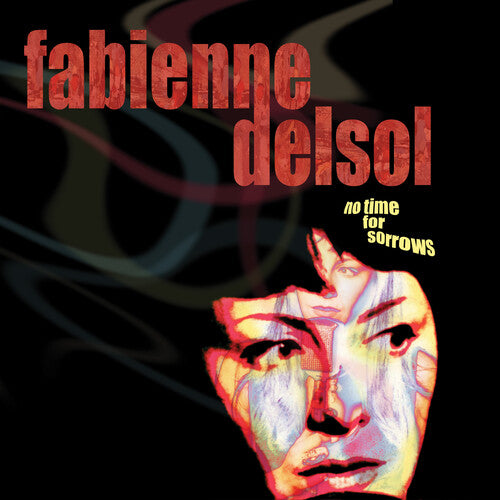 Fabienne Delsol - No Time For Sorrows Vinyl Record