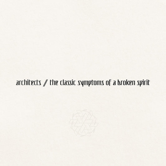 Architects - The Classic Symptoms Of A Broken Spirit [LP] Vinyl Record