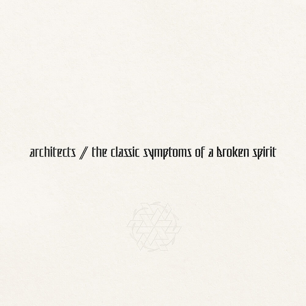 Architects - The Classic Symptoms Of A Broken Spirit [LP] Vinyl Record