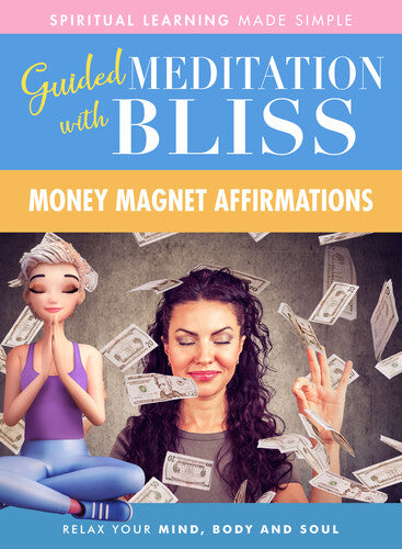 Guided Meditation With Bliss: Money Magnet - Guided Meditation With Bliss: Money Magnet - DVD