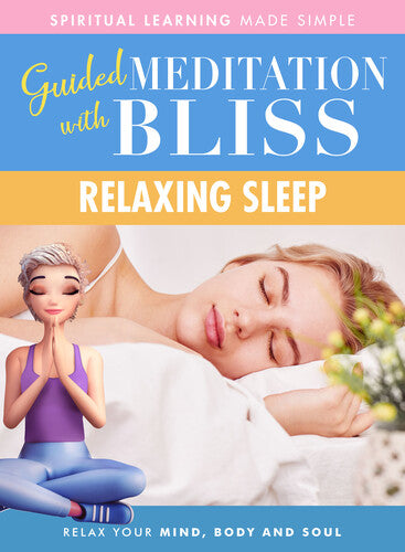 Guided Meditation With Bliss: Relaxing Sleep - Guided Meditation With Bliss: Relaxing Sleep - DVD
