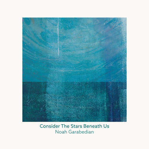 Garabedian,noah - Consider The Stars Beneath Us - Music CD