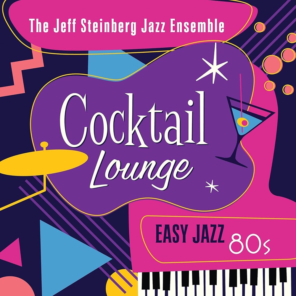 the album cover for Jeff Steinberg - Cocktail Lounge: Easy Jazz 80s