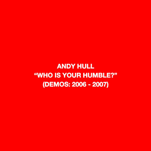 Andy Hull - Who Is Your Humble? / Born of You Vinyl Record