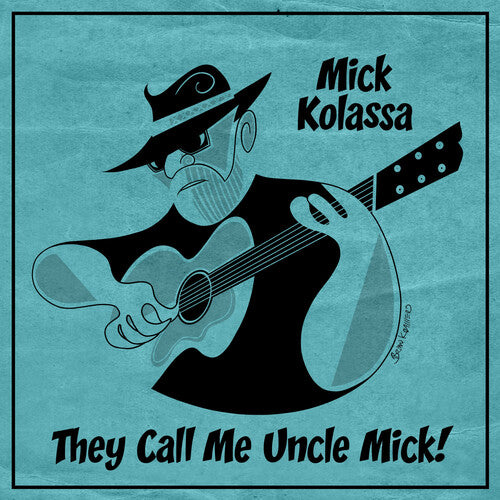 Kolassa,mick - They Call Me Uncle Mick - Music CD