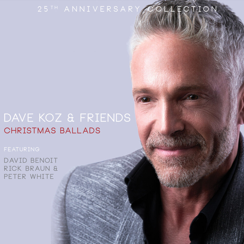 the album cover for Dave Koz - Dave Koz & Friends Christmas Ballads 25th Anniv