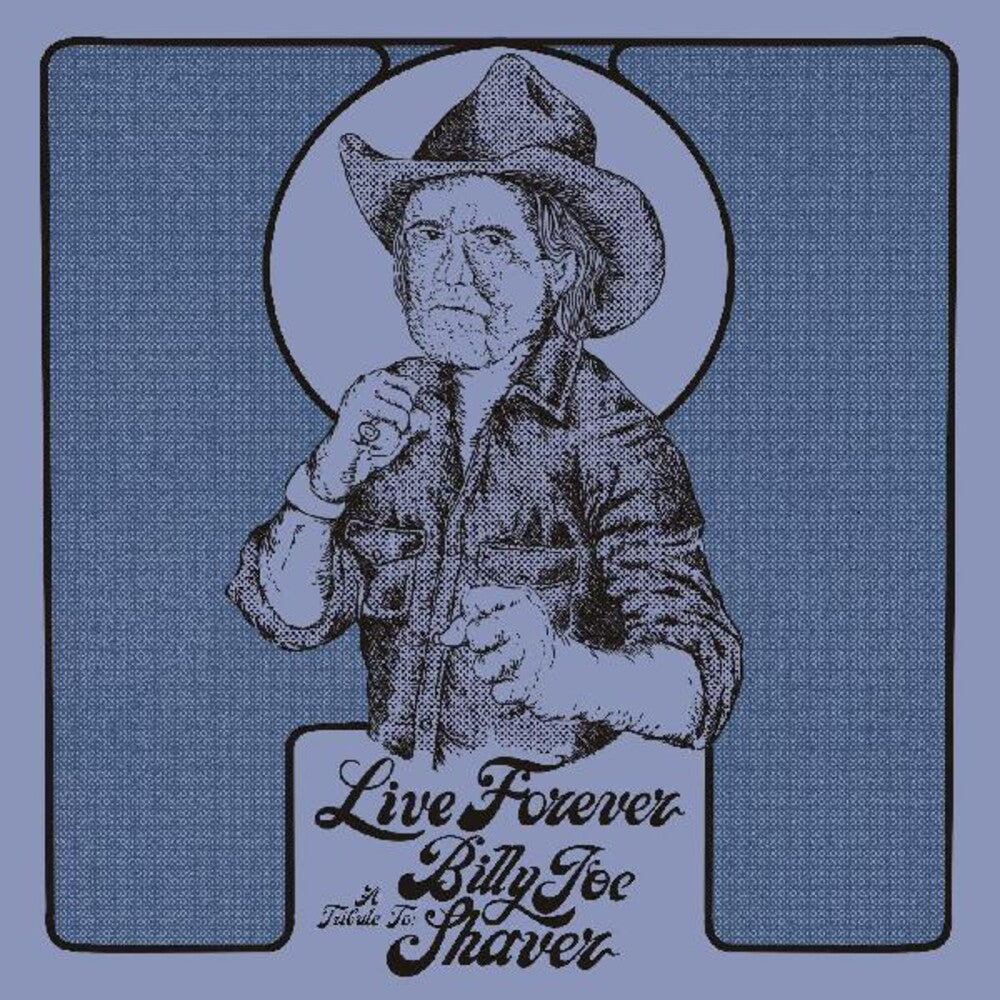 Various Artists - Live Forever: A Tribute to Billy Joe Shaver [LP] Vinyl Record
