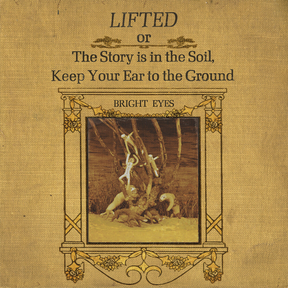 Bright Eyes - LIFTED Or The Story Is In The Soil, Keep Your Ear To The Ground [2LP] Vinyl Record