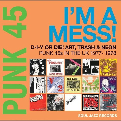 Soul Jazz Records Presents - Punk 45: Im A Mess D-i-y Or Die Art Trash & Neon - Music CD