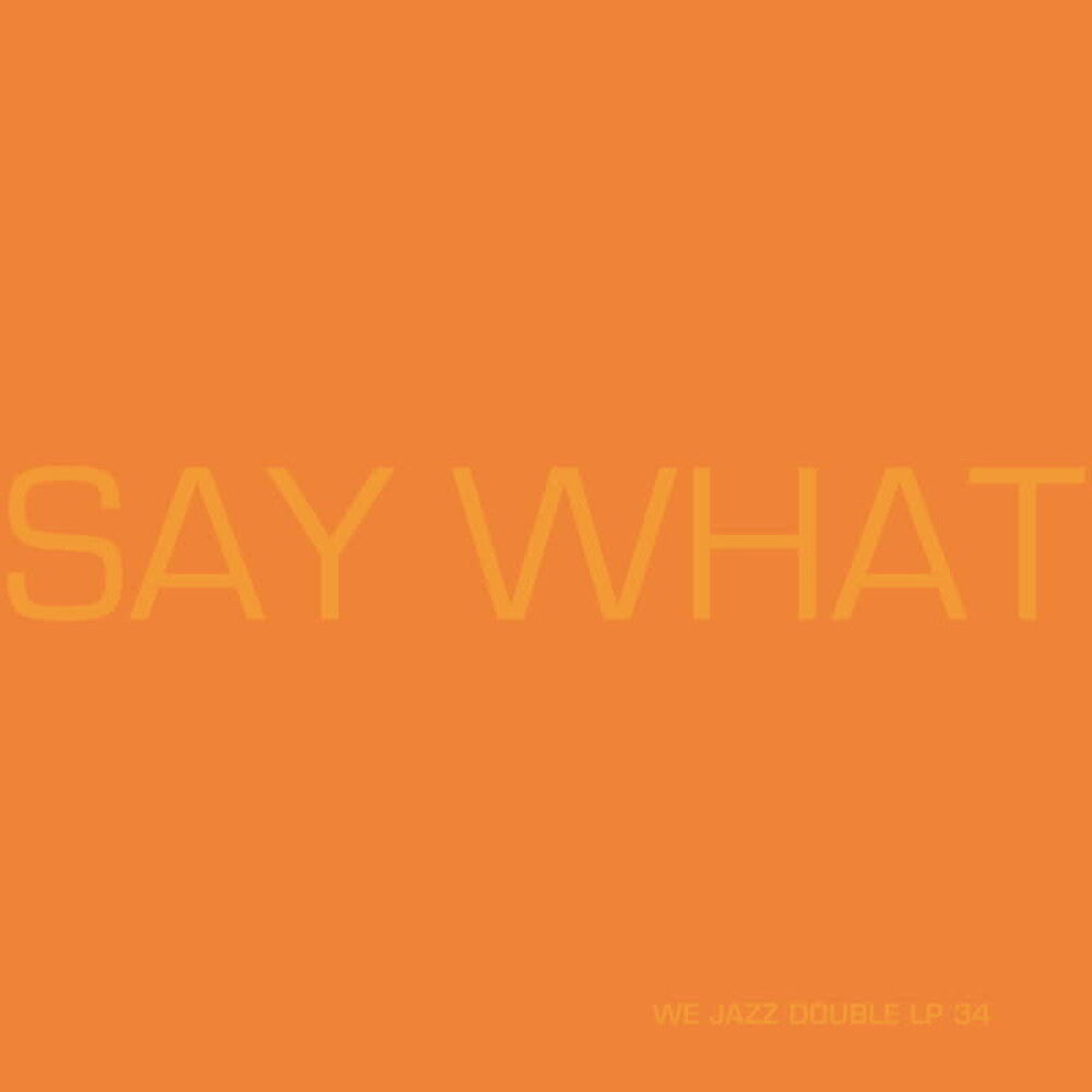 Say What [LP] Vinyl Record