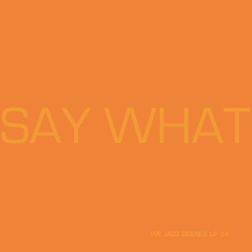 Say What - Say What Vinyl Record