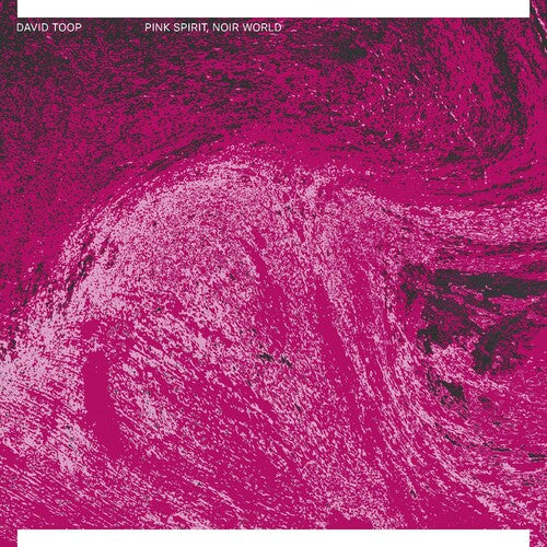 Toop,david - Pink Spirit Noir World - Vinyl Record