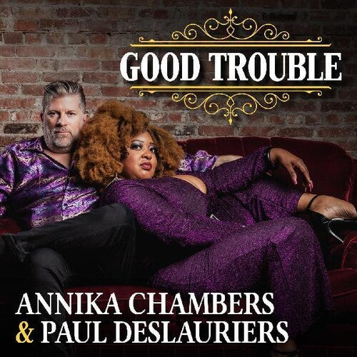 Chambers,annika / Deslauriers,paul - Good Trouble - Music CD