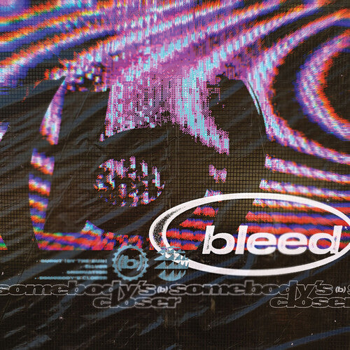 Bleed - Somebody's Closer Vinyl Record