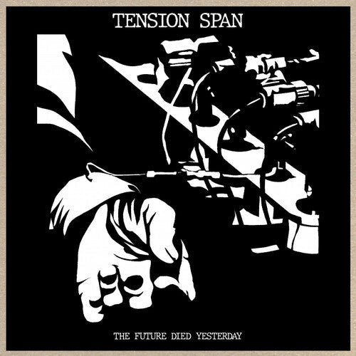 Tension Span - Future Died Yesterday Vinyl Record