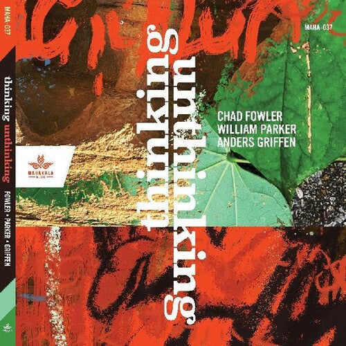 Fowler,chad / Parker,william / Griffen,anders - Thinking Unthinking - Music CD