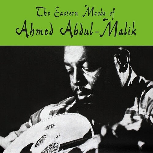 Ahmed Abdul-Malik - The Eastern Moods Of Ahmed Abdul-Malik Vinyl Record