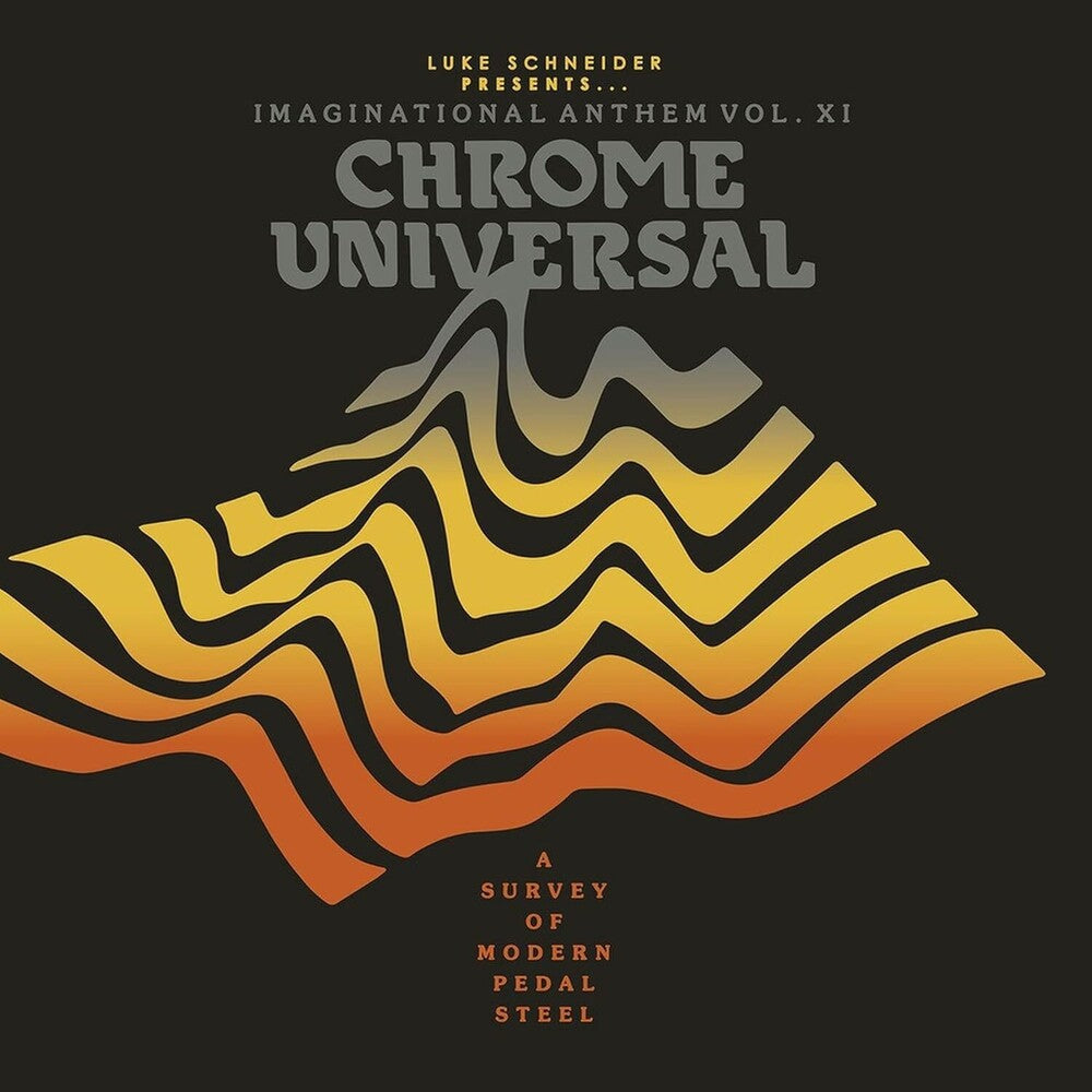 Various Artists - Luke Schneider Presents Imaginational Anthem Vol. XI: Chrome Universal (Various Artists) [LP] Vinyl Record