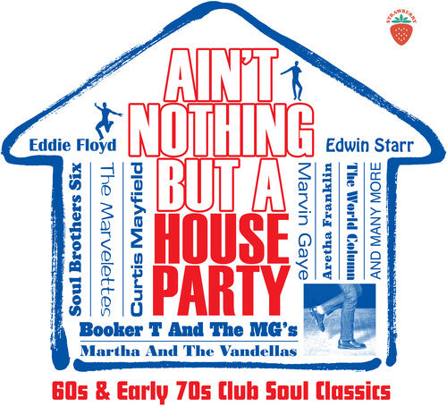 Ain't Nothing But A House Party: 60s & Early 70s - Ain't Nothing But A House Party: 60s & Early 70s - Music CD