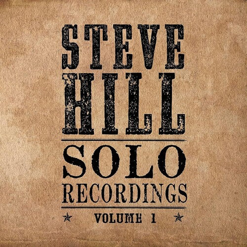 Steve Hill - Solo Recordings Volume 1 Vinyl Record
