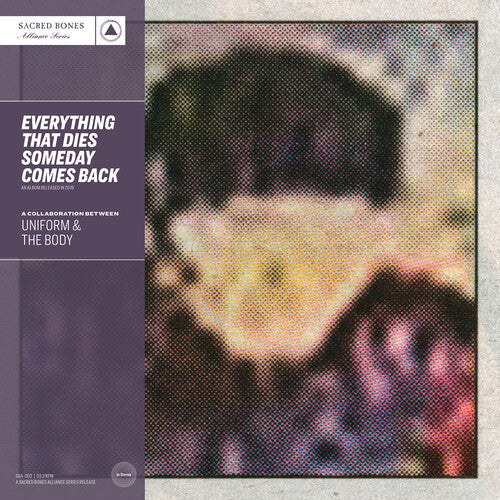 Uniform & the Body - Everything That Dies Someday Comes Back - SB 15 Year Edition Vinyl Record