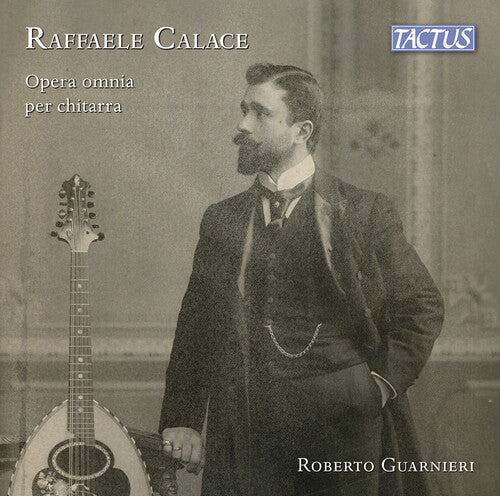 Calace / Guarnieri - Complete Guitar Works - Music CD