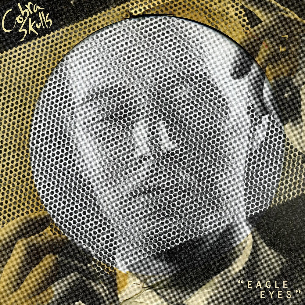 Cobra Skulls - Eagle Eyes [LP] Vinyl Record