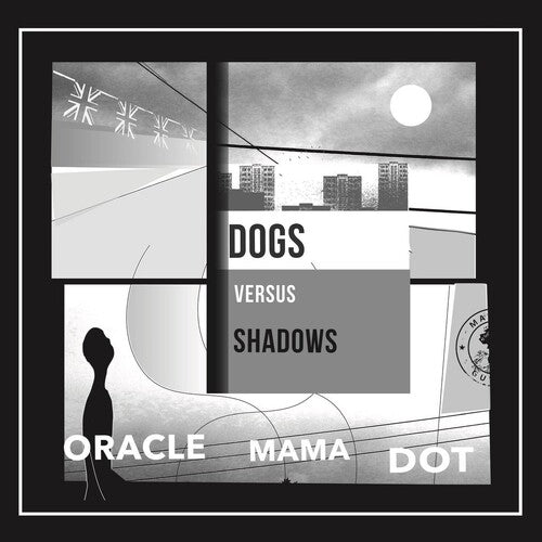 Dogs Versus Shadows - Oracle Mama Dot - Vinyl Record