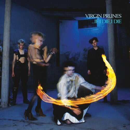 Virgin Prunes - ...If I Die, I Die (40th Anniversary Edition) Vinyl Record