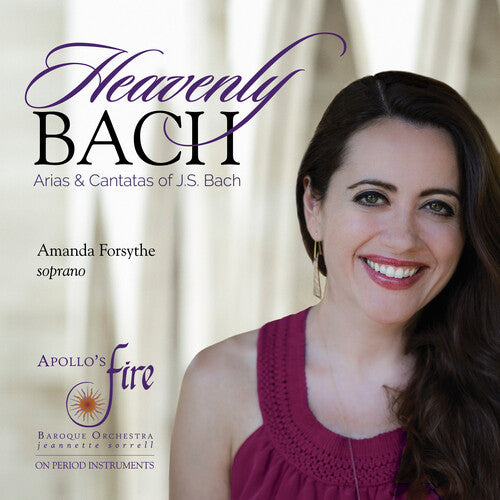 Bach,j.s. / Forsythe / Apollo's Fire - Heavenly Bach - Arias & Cantatas - Music CD