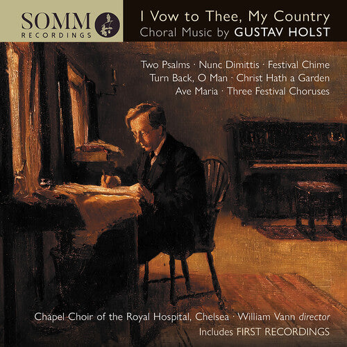 Holst / Chapel Choir Royal Hospital Chelsea - I Vow To Thee My Country: Choral Music - Music CD