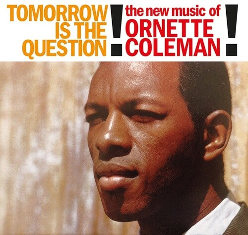 Ornette Coleman - Tomorrow Is The Question! Vinyl Record