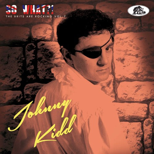 Kidd,johnny - So What: The Brits Are Rocking 7 - Music CD