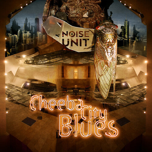 Noise Unit - Cheeba City Blues Vinyl Record