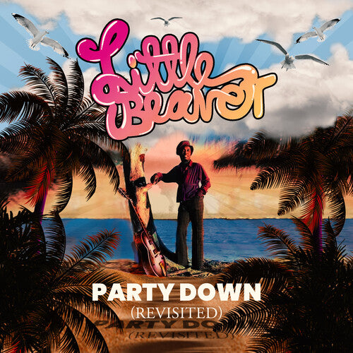 Little Beaver - Party Down (revisited) - Music CD