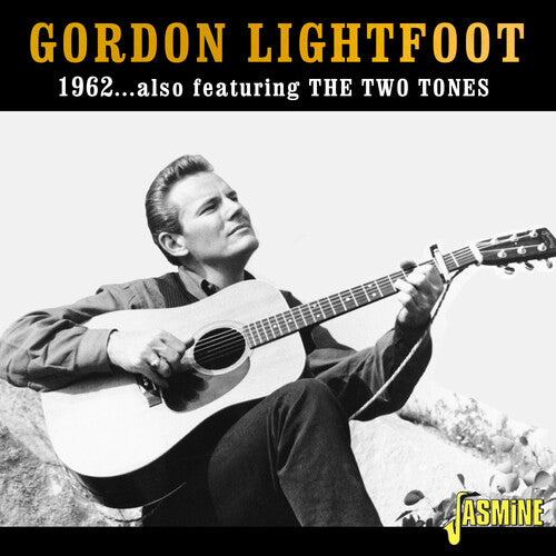 Lightfoot,gordon - 1962: Featuring The Two Tones - Music CD