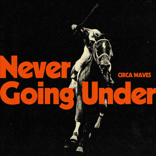 Circa Waves - Never Going Under Vinyl Record
