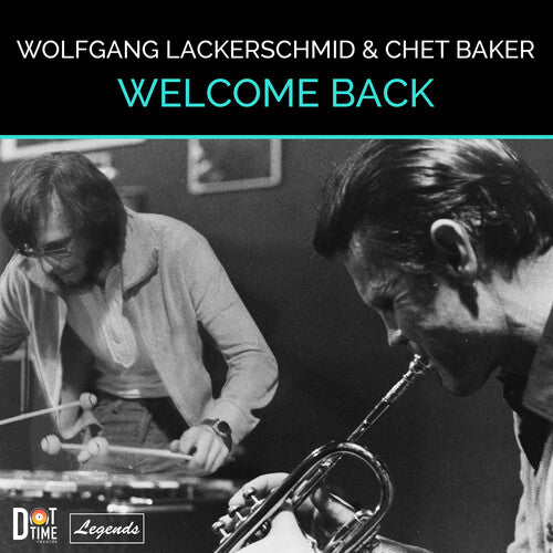 Lackerschmid,wolfgang / Baker,chet - Welcome Back - Music CD