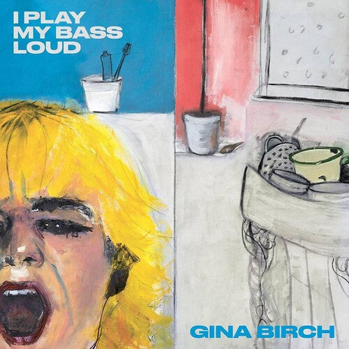 Gina Birch - I Play My Bass Loud Vinyl Record