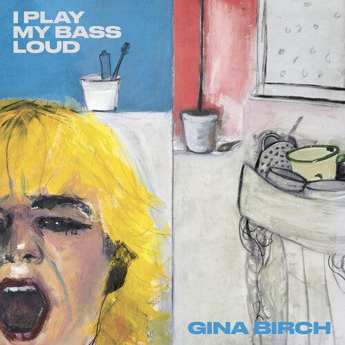 Birch,gina - I Play My Bass Loud - Vinyl Record