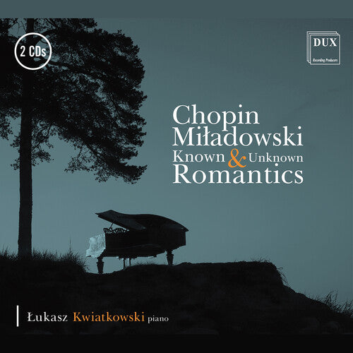 Chopin / Stani / Kwiatkowski - Known & Unknown Romantics - Music CD