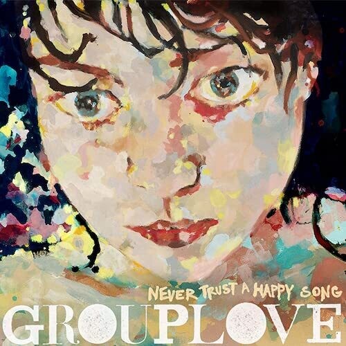 Grouplove - Never Trust A Happy Song: 10 Year Anniversary Vinyl Record