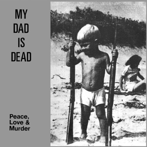 My Dad Is Dead - Peace, Love & Murder Vinyl Record