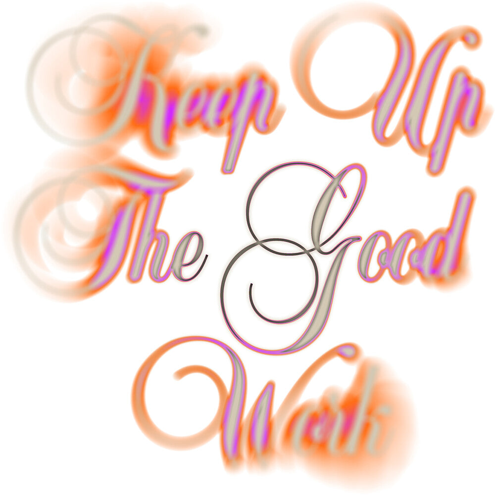 Keep Up The Good Work [LP] Vinyl Record