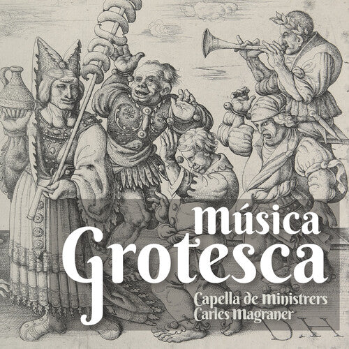 Magraner / Capella De Ministrers - Musica Grotesca - Music CD