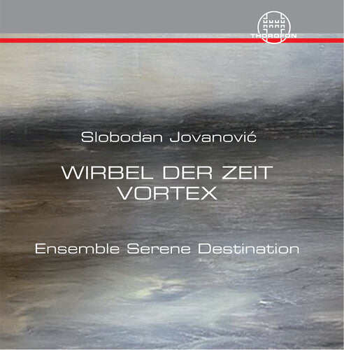Jovanovic / Ensemble Serene Destination - Wirbel Der Zeit - Music CD